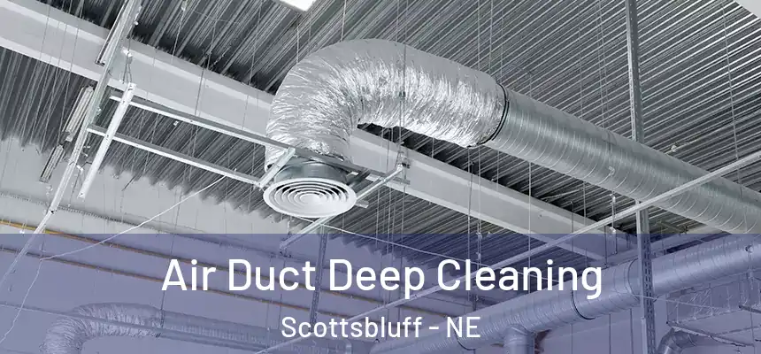 Air Duct Deep Cleaning Scottsbluff - NE