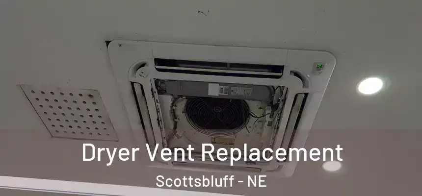 Dryer Vent Replacement Scottsbluff - NE