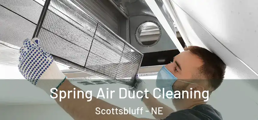  Spring Air Duct Cleaning Scottsbluff - NE