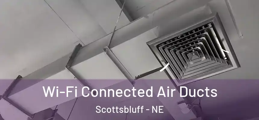  Wi-Fi Connected Air Ducts Scottsbluff - NE